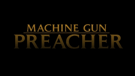 MACHINE GUN PREACHER